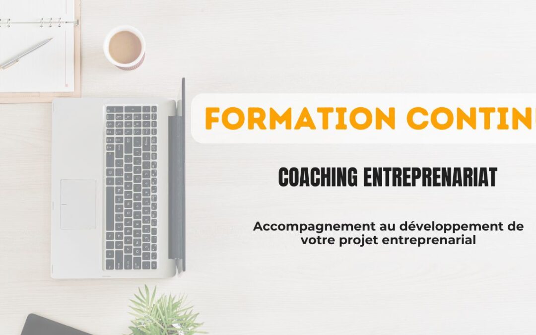 Coaching Entreprenariat : Accompagnement Au développement de votre projet d&rsquo;entreprise[L][L][L][L][L]