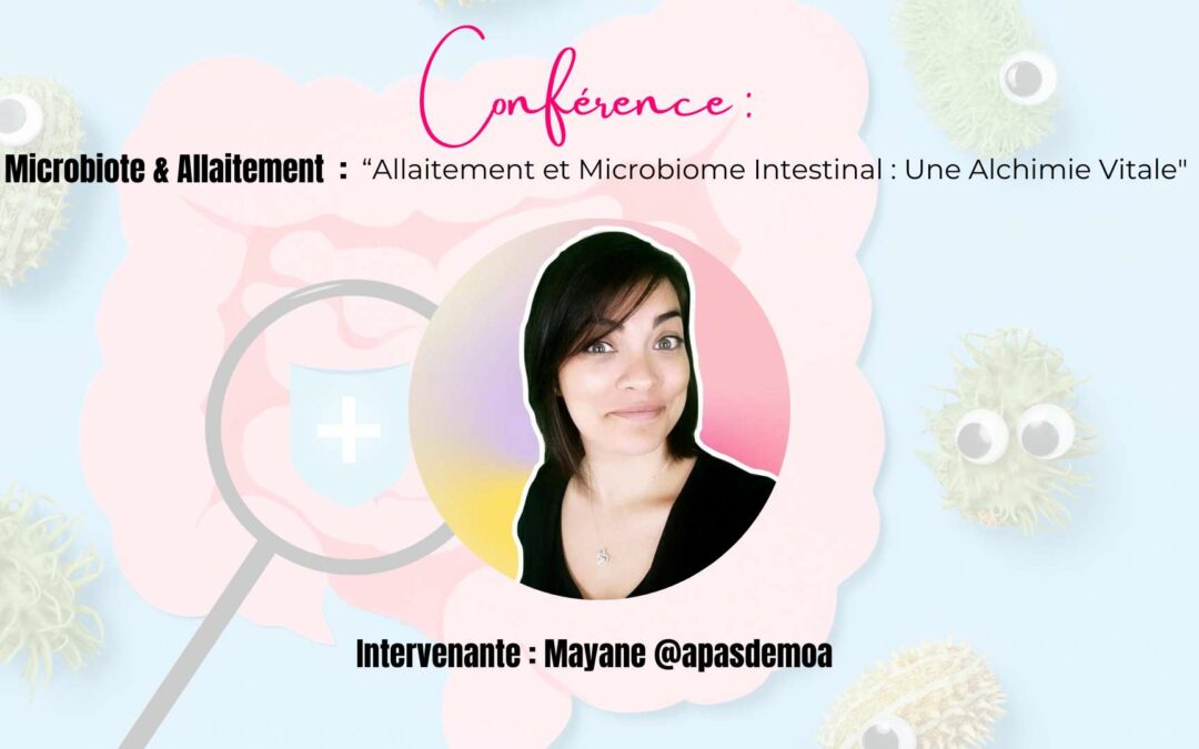 Formation Complémentaire : « Allaitement et Microbiome Intestinal : Une Alchimie Vitale »