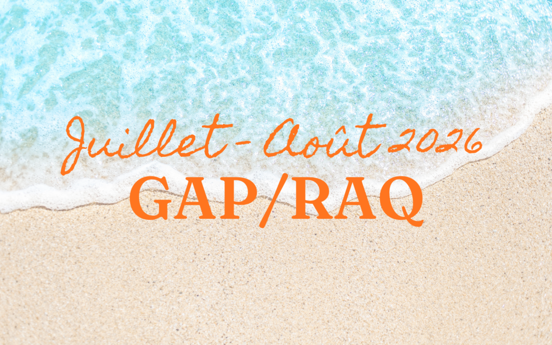 GAP / RAQ Juil-Août 2026