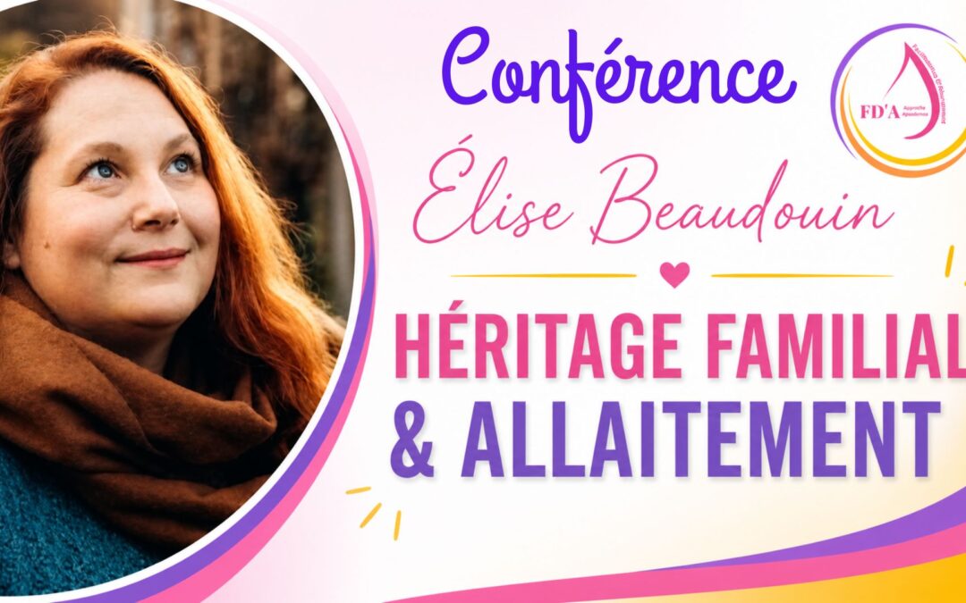 conférence Elise Beaudouin : « héritage familial et allaitement »